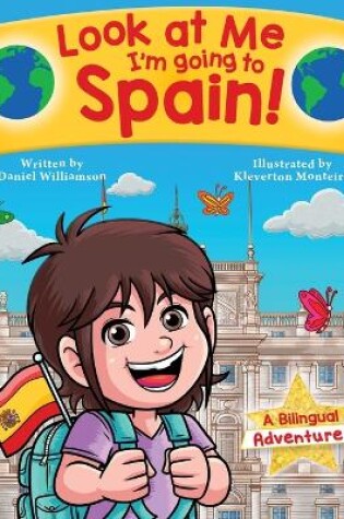 Cover of Look at Me I'm going to Spain!