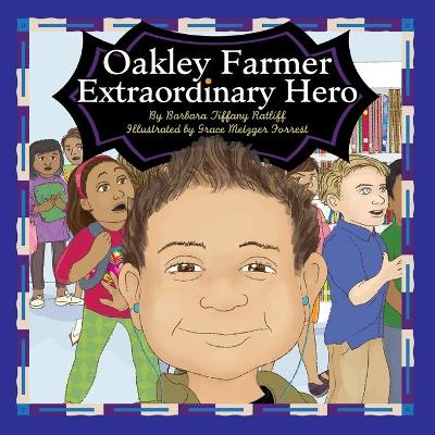 Cover of Oakley Farmer, Extraordinary Hero