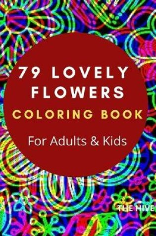 Cover of 79 Lovely Flowers COLORING BOOK