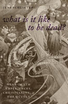 Cover of What Is It Like To Be Dead?