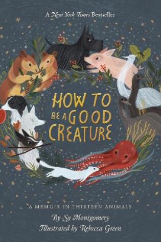 Cover of How To Be A Good Creature