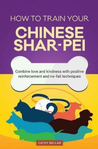 Cover of How to Train Your Chinese Shar-Pei (Dog Training Collection)