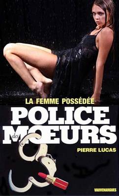 Book cover for Police Des Moeurs N78 La Femme Possedee