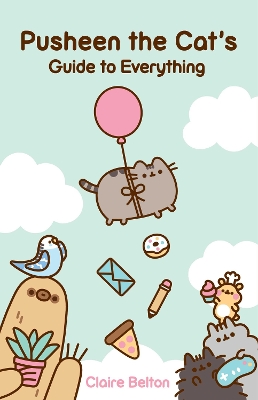 Cover of Pusheen the Cat's Guide to Everything