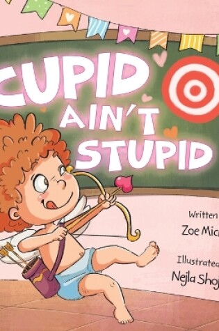 Cover of Cupid Ain't Stupid