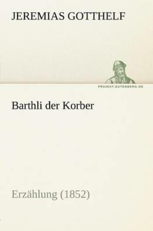 Cover of Barthli Der Korber