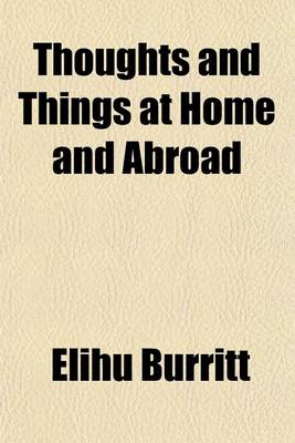 Book cover for Thoughts and Things at Home and Abroad