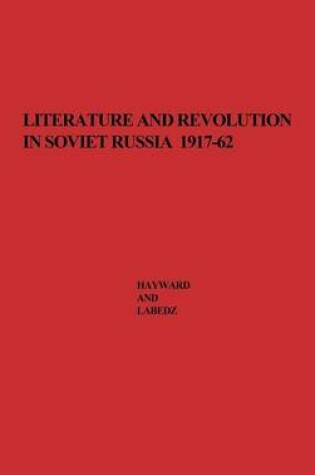 Cover of Literature and Revolution in Soviet Russia, 1917-62