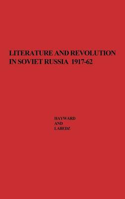 Book cover for Literature and Revolution in Soviet Russia, 1917-62