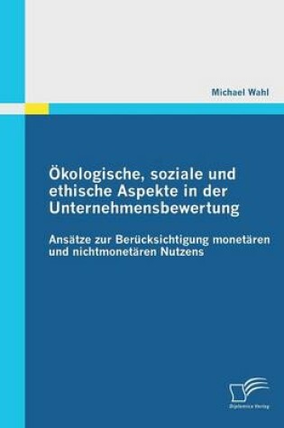 Cover of Ökologische, soziale und ethische Aspekte in der Unternehmensbewertung