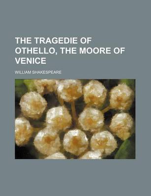 Book cover for The Tragedie of Othello, the Moore of Venice