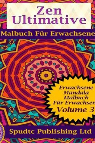 Cover of Zen Ultimative Malbuch Für Erwachsene