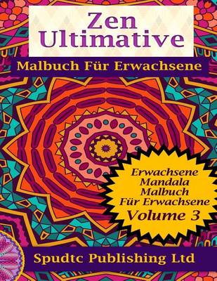 Book cover for Zen Ultimative Malbuch Für Erwachsene