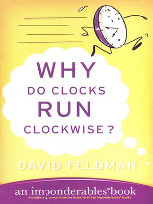 Book cover for Why Do Clocks Run Clockwise?