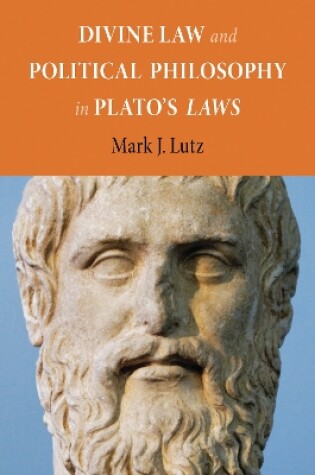 Cover of Divine Law and Political Philosophy in Plato's "Laws"