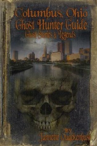 Cover of Columbus Ohio Ghost Hunter Guide
