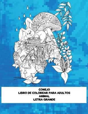 Cover of Libro de colorear para adultos - Letra grande - Animal - Conejo