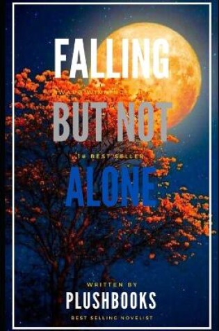 Cover of Falling But Not Alone