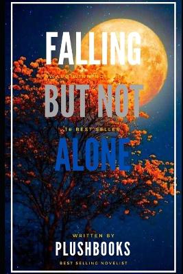 Cover of Falling But Not Alone