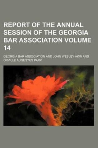 Cover of Report of the Annual Session of the Georgia Bar Association Volume 14