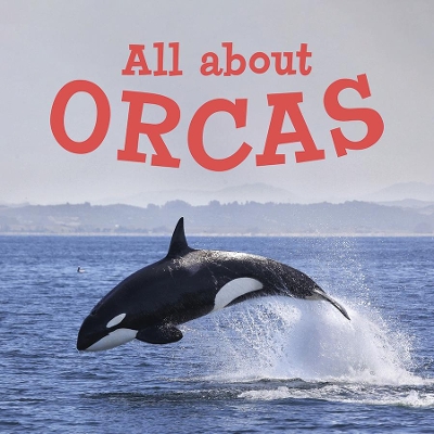 Cover of All about Orcas
