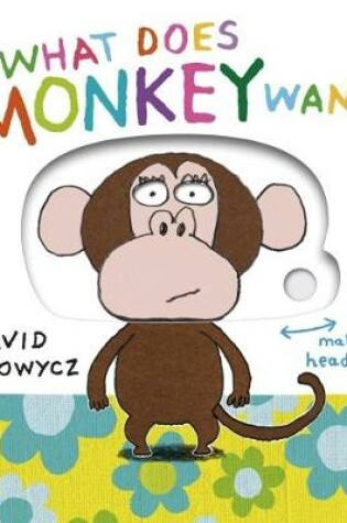 Cover of What Does Monkey Want?