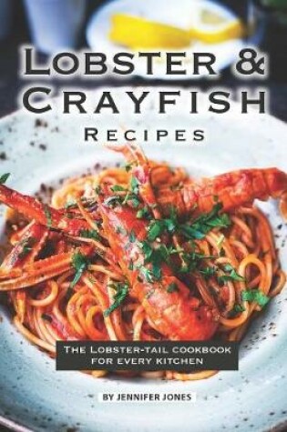Cover of Lobster and Crayfish Recipes