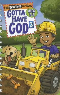 Cover of Gotta Have God 3 Fun Devotions for Boys Ages 2-5
