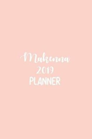 Cover of Makenna 2019 Planner