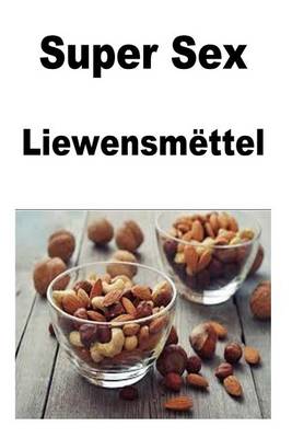 Book cover for Super Sex Liewensmettel
