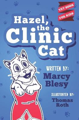 Cover of Hazel, the Clinic Cat