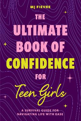 Book cover for The Ultimate Book of Confidence for Teen Girls