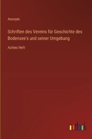 Cover of Schriften des Vereins f�r Geschichte des Bodensee's und seiner Umgebung