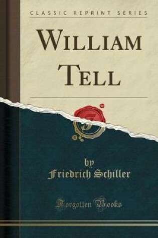 Cover of William Tell (Classic Reprint)