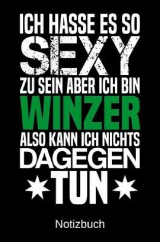 Cover of Ich hasse es so sexy zu sein aber ich bin Winzer also kann ich nichts dagegen tun