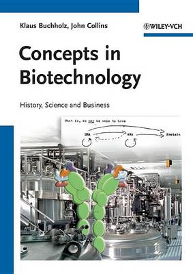 Book cover for Concepts in Biotechnology: History, Science and Business