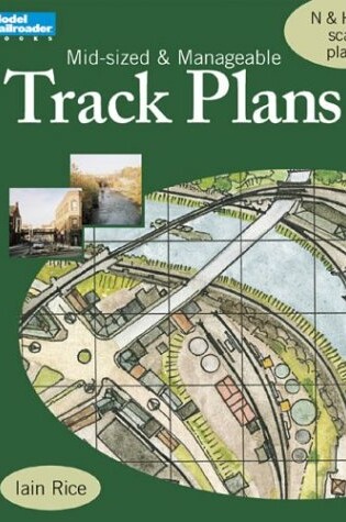 Cover of Mid-Sized and Manageable Track Plans