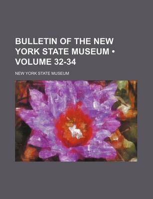 Book cover for Bulletin of the New York State Museum (Volume 32-34)