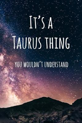 Book cover for It's a Taurus Thing You Wouldn't Understand