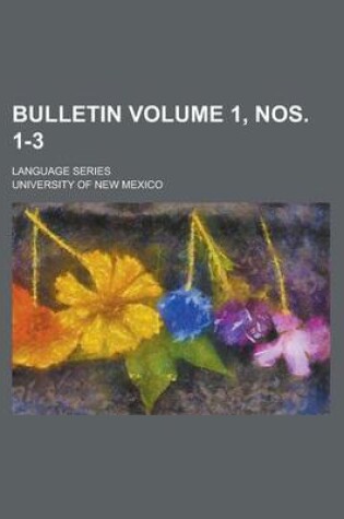 Cover of Bulletin; Language Series Volume 1, Nos. 1-3