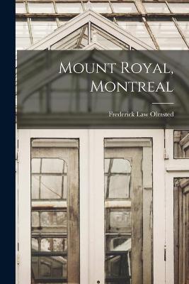 Book cover for Mount Royal, Montreal [microform]