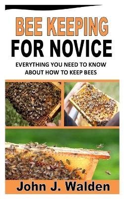 Cover of Bee Keeping for Novice