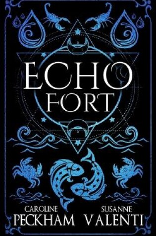 Cover of Echo Fort (Book 2 in the Sins of the Zodiac Series)