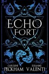 Echo Fort (Book 2 in the Sins of the Zodiac Series)