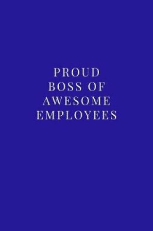 Cover of Proud Boss of Awesome Employees