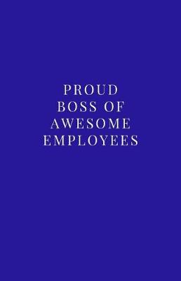 Book cover for Proud Boss of Awesome Employees