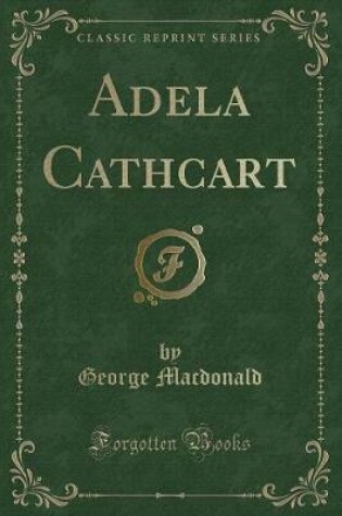 Cover of Adela Cathcart (Classic Reprint)