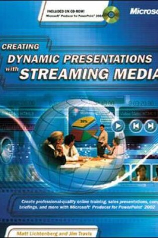 Cover of Creating Dynamic Presentations with Streaming Media