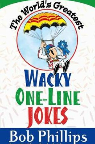 Cover of The World's Greatest Wacky One-Line Jokes