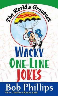 Book cover for The World's Greatest Wacky One-Line Jokes